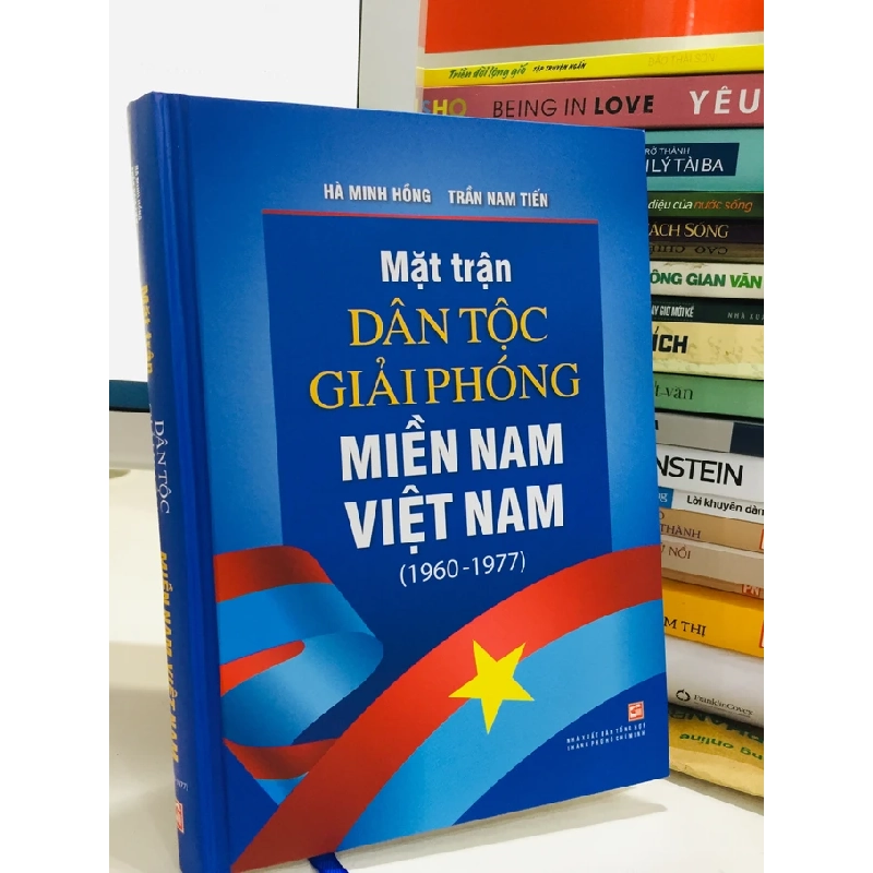 Mặt trận Dân tộc giải phóng miền Nam Việt Nam (1960-1977) - Hà Minh Hồng - Trần Nam Tiến 500474