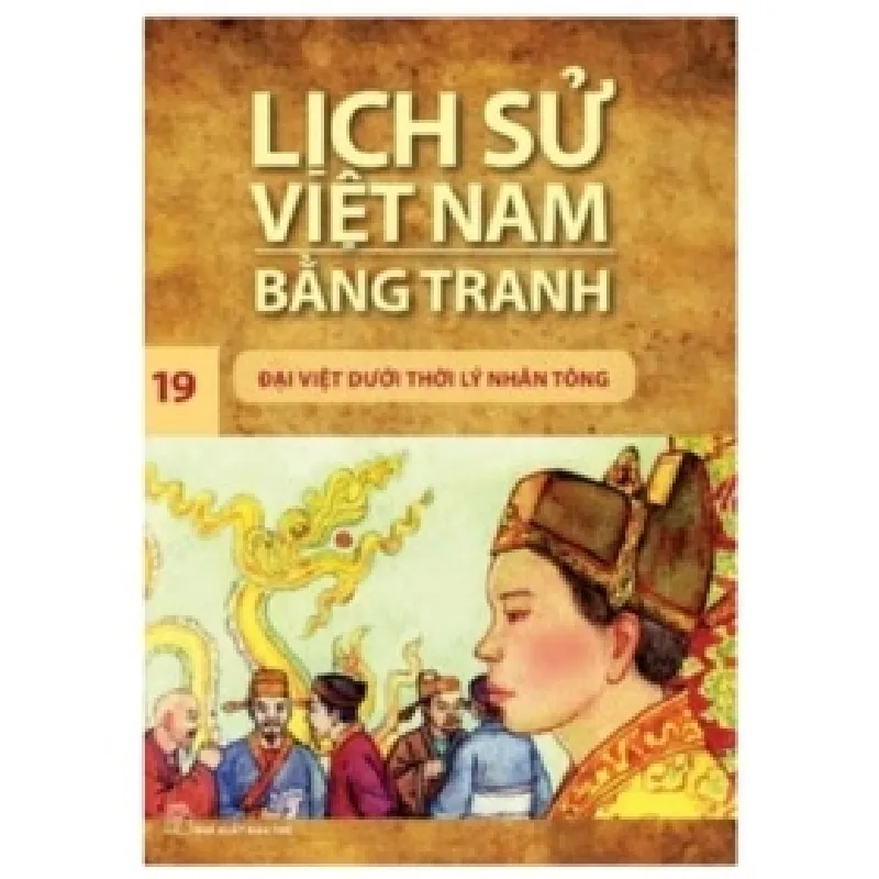 Lịch Sử Việt Nam Bằng Tranh - Tập 19: Đại Việt Dưới Thời Lý Nhân Tông - Trần Bạch Đằng 403867
