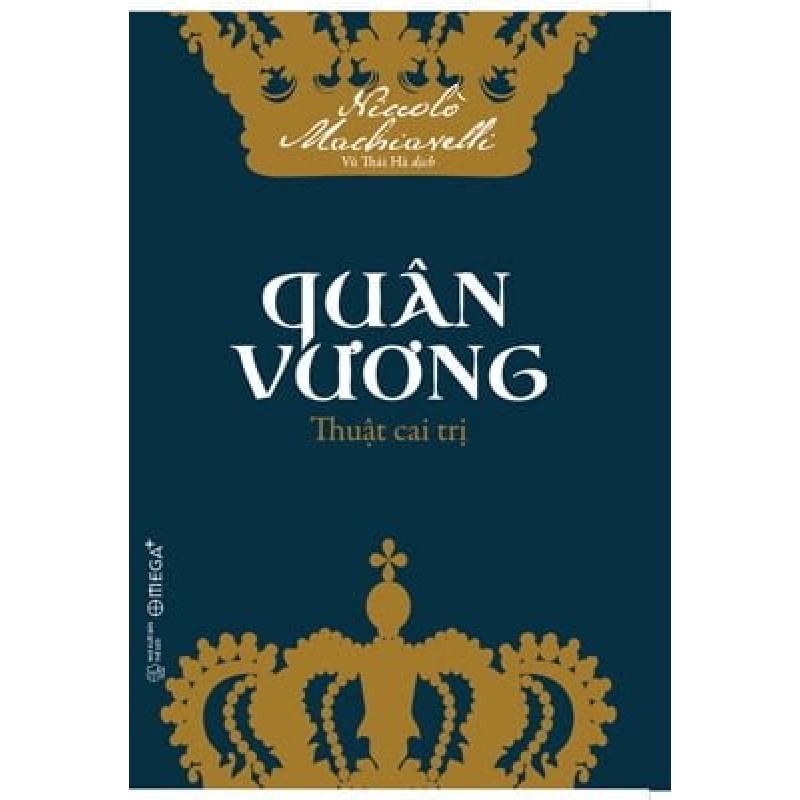 Quân Vương - Thuật Cai Trị (Tái Bản 2018) - Niccolò Machiavelli 27227