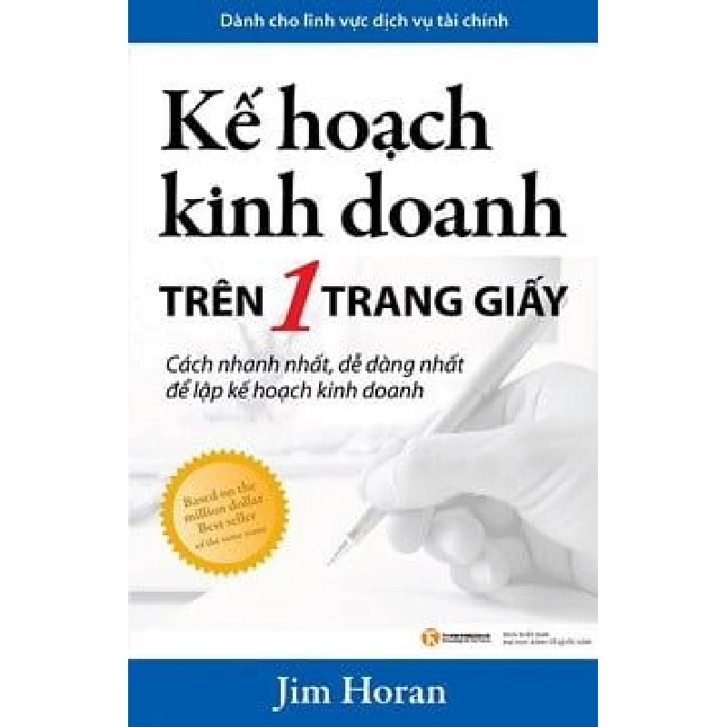 Kế Hoạch Kinh Doanh Trên 1 Trang Giấy - Dành Cho Lĩnh Vực Dịch Vụ Tài Chính - Jim Horan ASB.PO Oreka Blogmeo 230225 394337