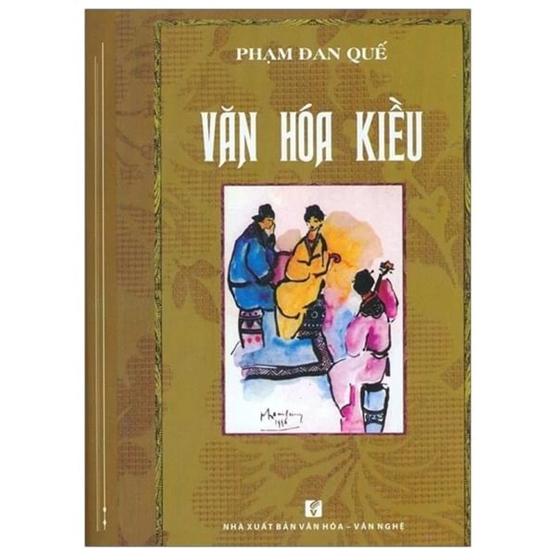 Văn Hóa Kiều - Phạm Đan Quế (BÌA CỨNG) 281906