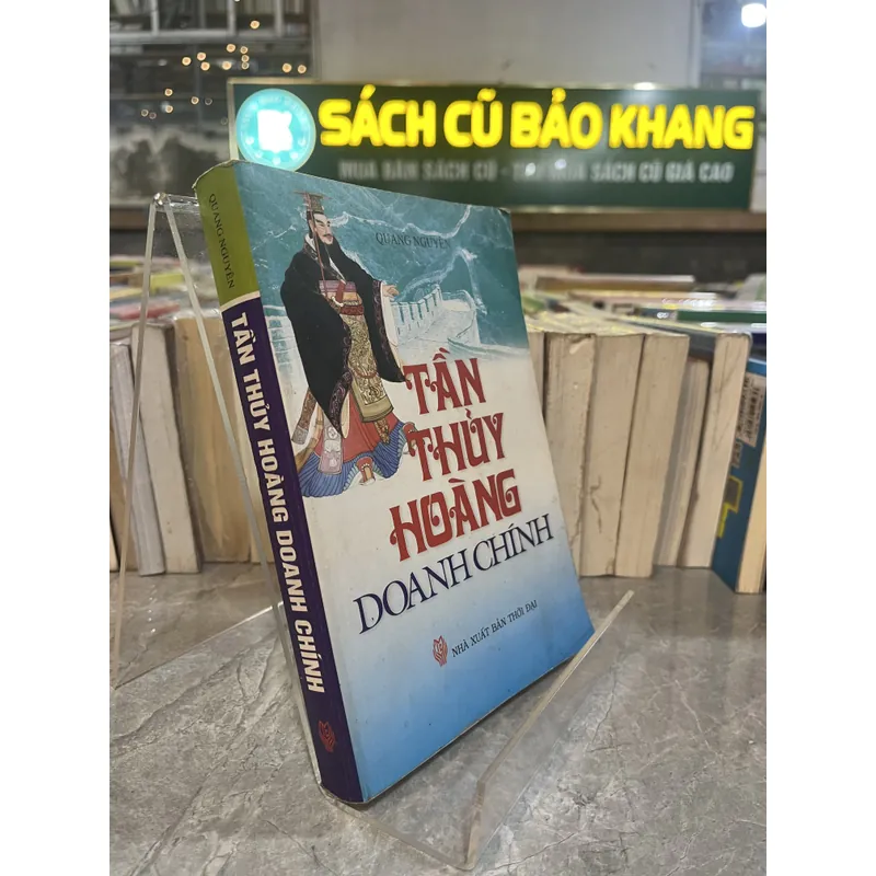 TẦN THUỶ HOÀNG DOANH CHÍNH- QUANG NGUYÊN 712506