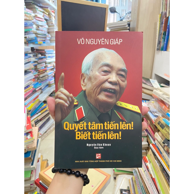 Quyết Tâm Tiến Lên, Quyết Tiến Lên - Võ Nguyên Giáp 445770