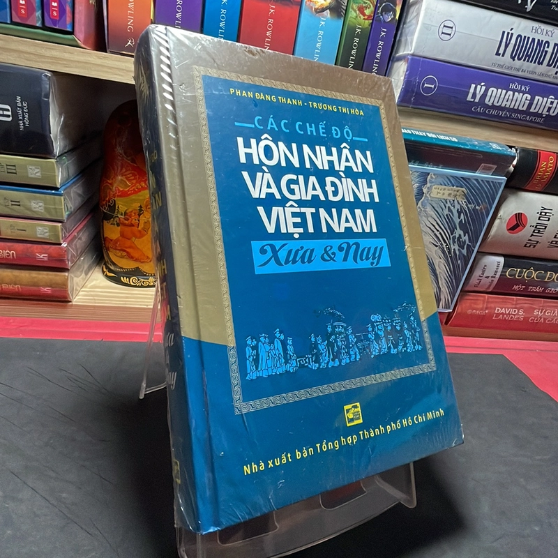 Các chế độ hôn nhân và gia đình Việt Nam Xưa và nay Phan Đăng Thanh và Trương Thị Hoà 313658