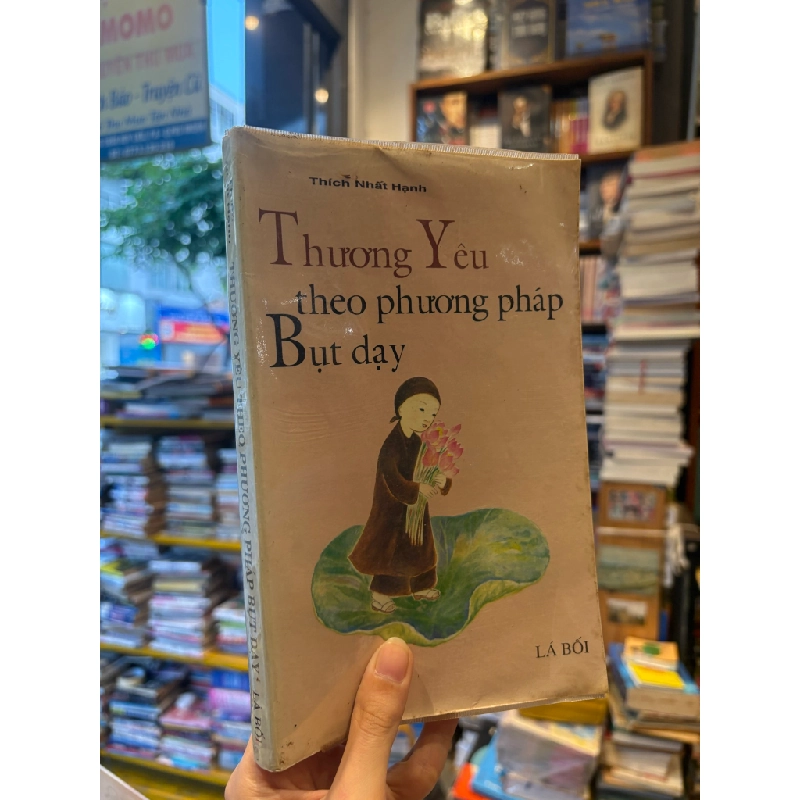 Thương yêu theo phương pháp bụt dạy - Thích Nhất Hạnh 127752