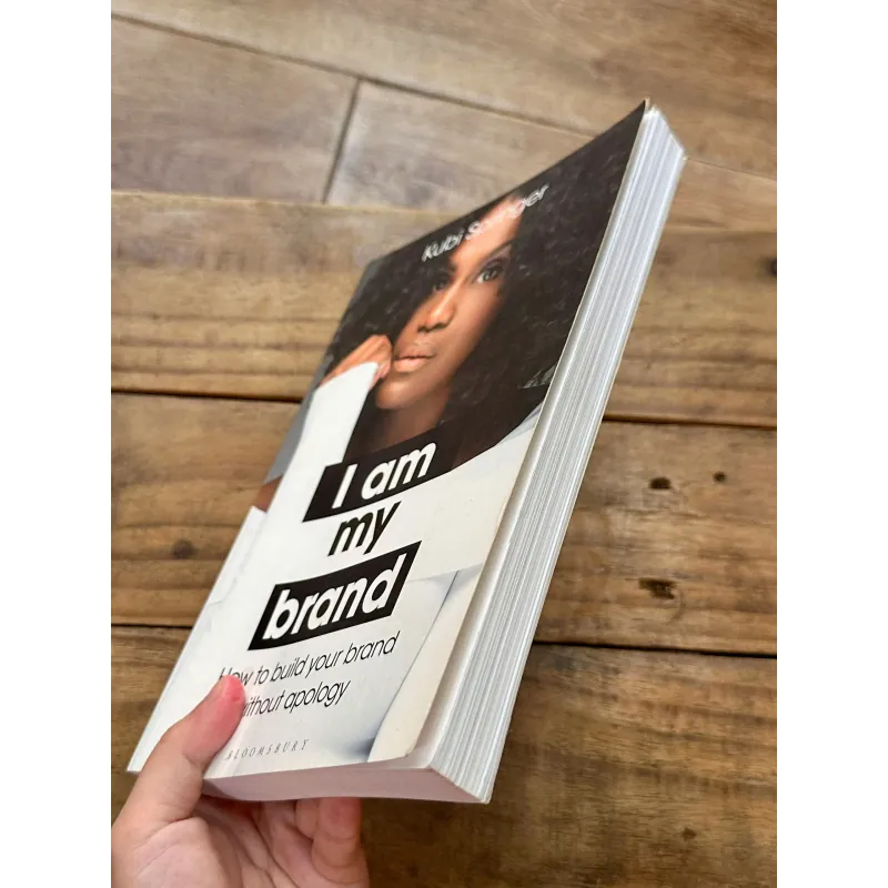 I Am My Brand: How to Build Your Brand Without Apology - Kubi Springer 734897