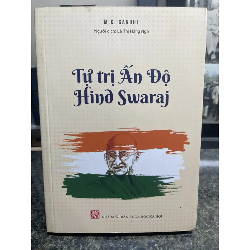 Tự trị Ấn Độ Hind Swaraj M.K. Gandhi 740445