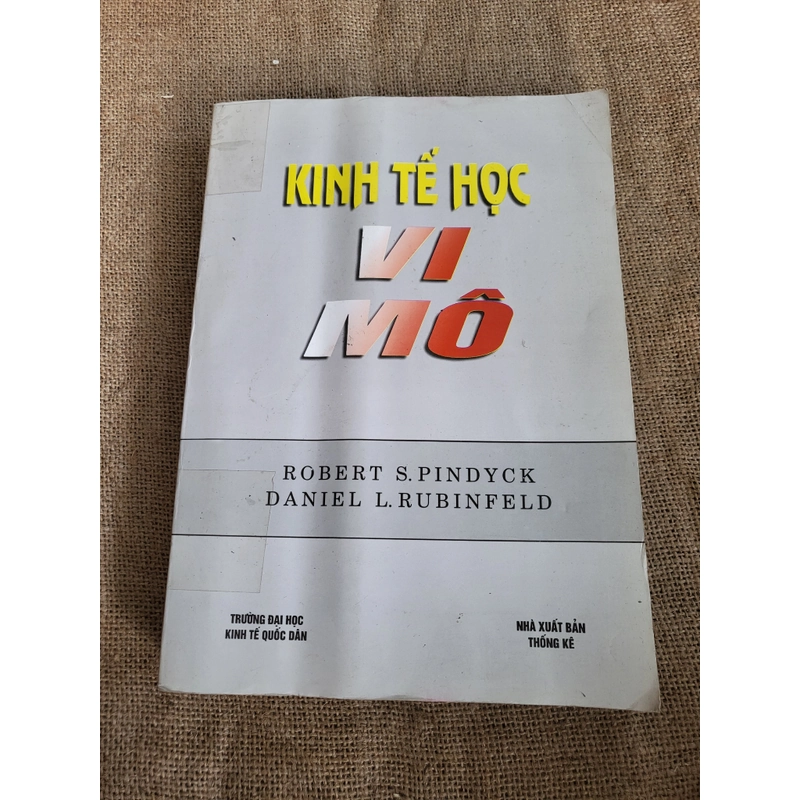 KINH TẾ VI MÔ | Roberts S. Pindyck và Daniel L.Rubinfeld | 710 trang khổ A4| 1999 326628