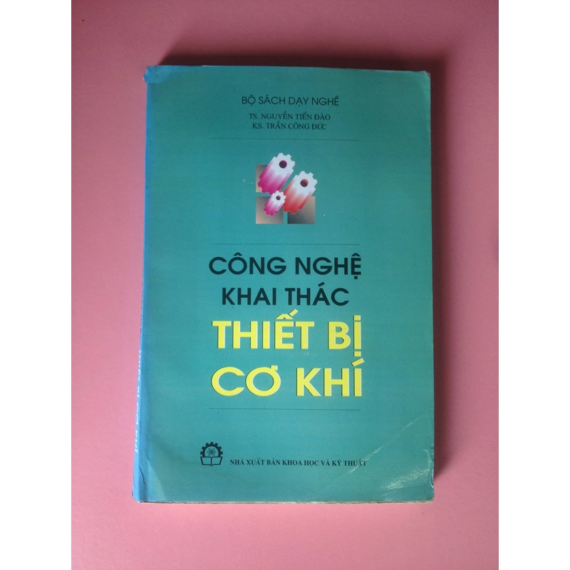 CÔNG NGHỆ KHAI THÁC THIẾT BỊ CƠ KHÍ 488435