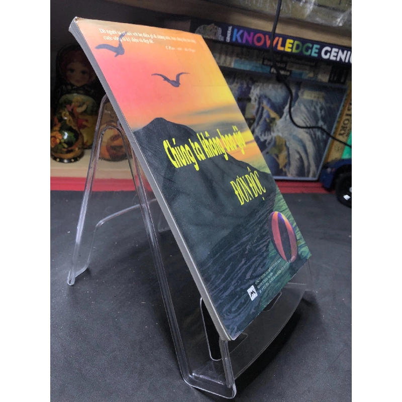 Chúng ta không bao giờ đơn độc 2005 mới 70% ố bẩn nhẹ Mai Hương HPB0906 SÁCH VĂN HỌC 915682