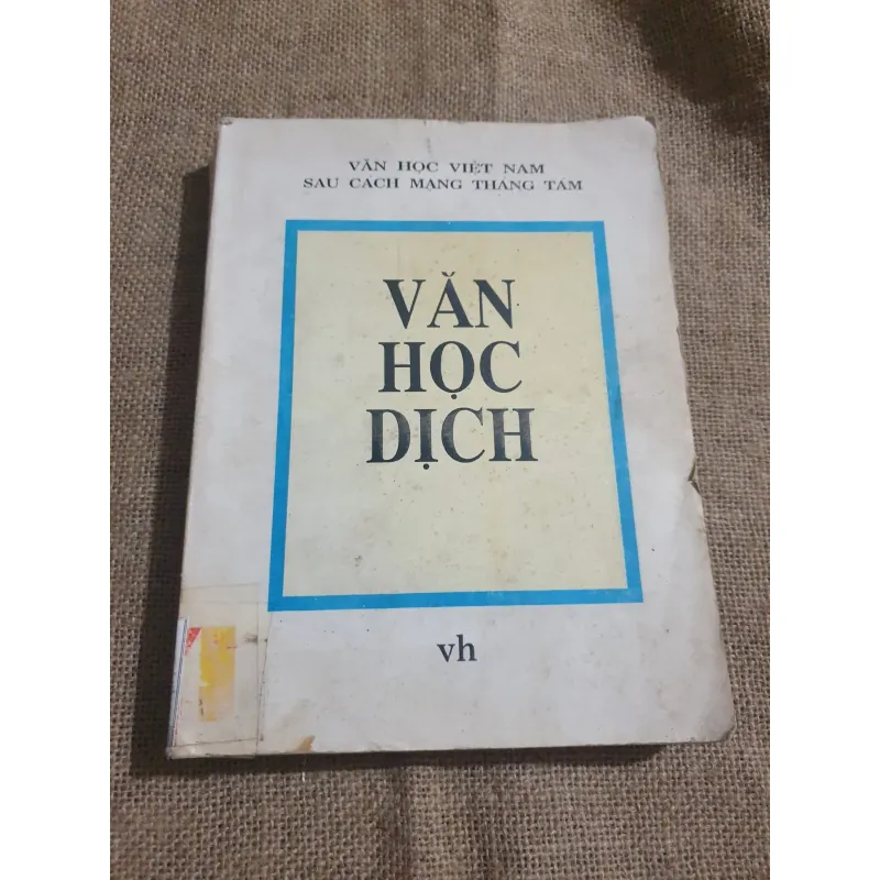 Văn học dịch - Vũ Thư Hiên , Huỳnh lý, Thế Lữ  1018600