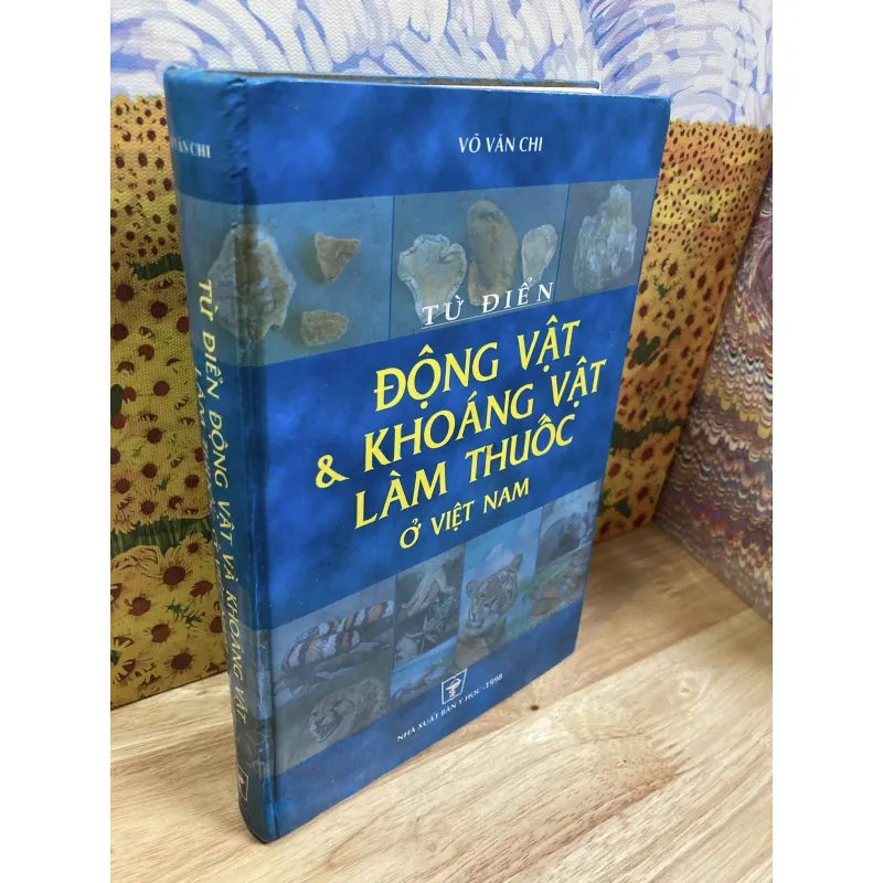 Từ Điển Động Vật Và Khoáng Vật Làm Thuốc Ở Việt Nam - Võ Văn Chi 1046056