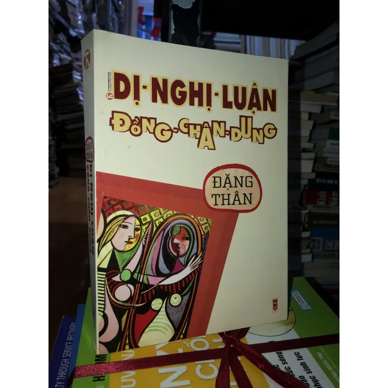 Dị nghị luận đồng chân dung - Đặng Thân 1029638