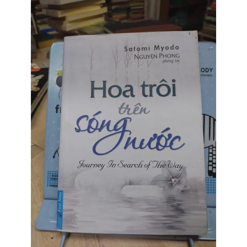 Sách: Hoa trôi trên sóng nước - TG: Satomi Myodo - Nguyên Phong phóng tác (B1) 778002