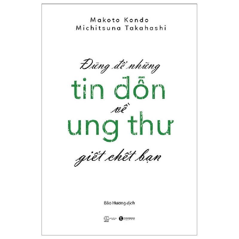 Đừng Để Những Tin Đồn Ung Thư Giết Chết Bạn - Makoto Kondo, Michitsuna Takahashi 144771