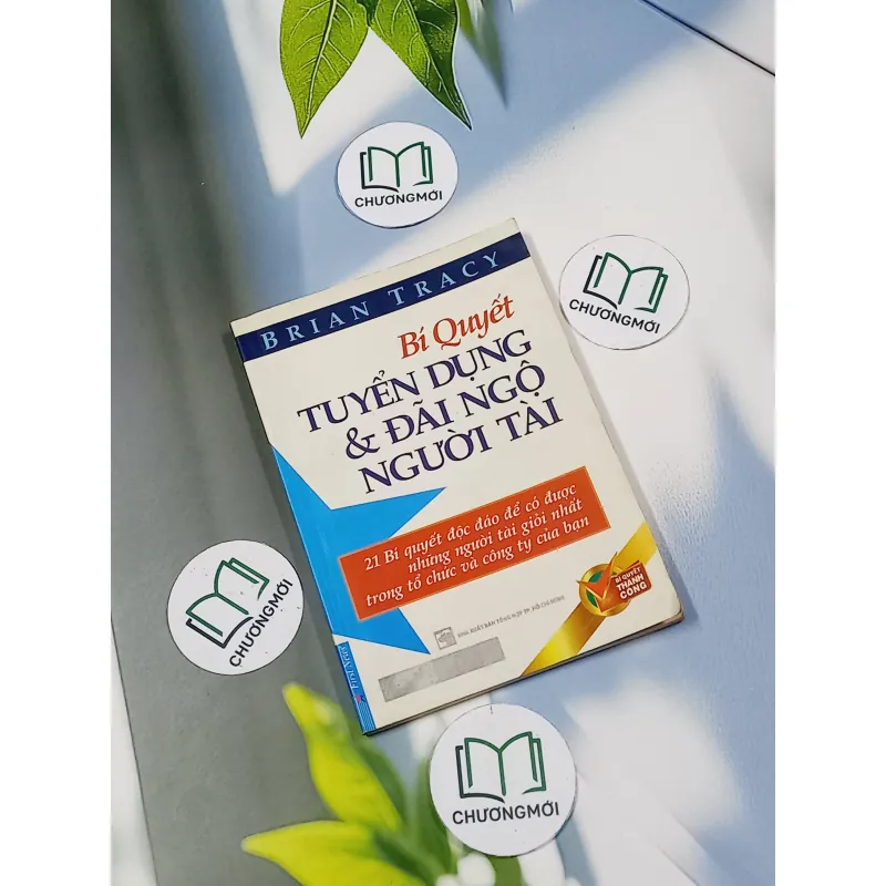 Bí quyết tuyển dụng và đãi ngộ người tài - Brian Tracy 698604