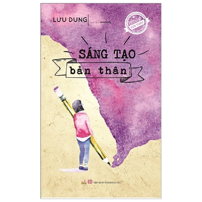 Quà Tặng Tâm Hồn - Sáng Tạo Bản Thân - Lưu Dung (Mới 100%) Giáo dục trẻ tuổi teen, Văn Lang Books - SÁCH ĐẠI HỌC 480845