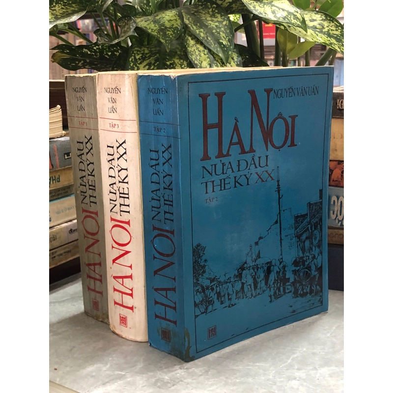 HÀ NỘI NỬA ĐẦU THẾ KỶ XX - Nguyễn Văn Uẩn 451672