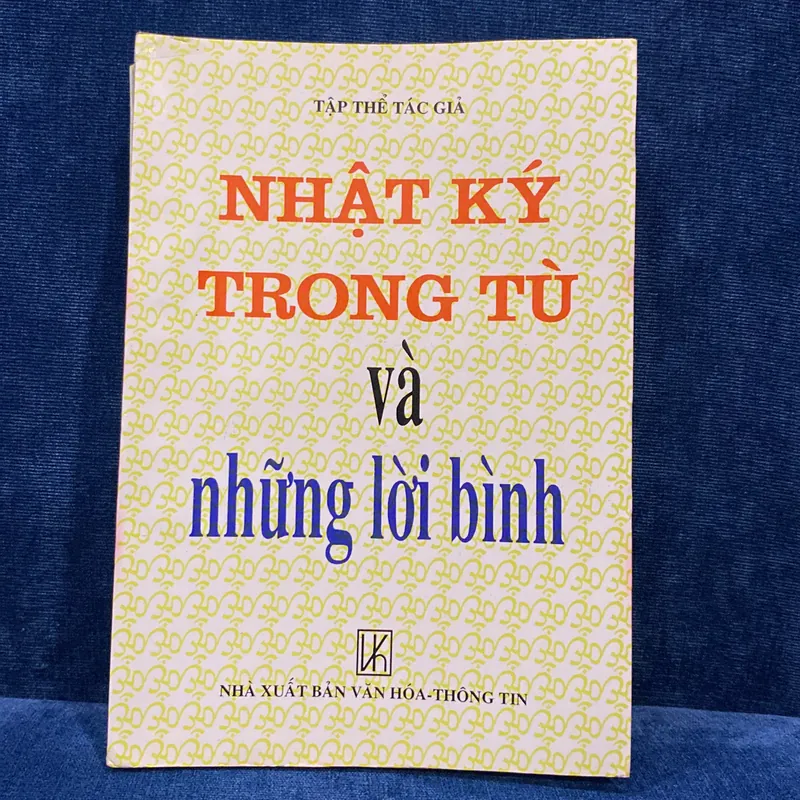 NHẬT KÝ TRONG TÙ VÀ NHỮNG LỜI BÌNH (XB 2001) 593580