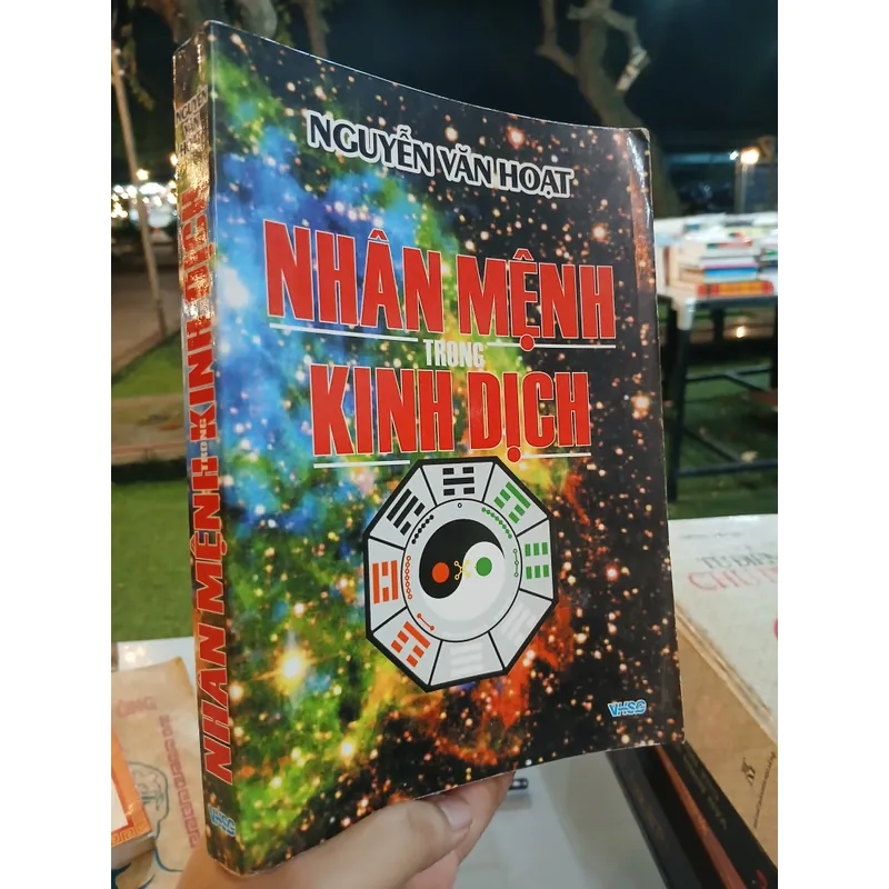 NHÂN MỆNH TRONG KINH DỊCH - NGUYỄN VĂN HOẠT 590288