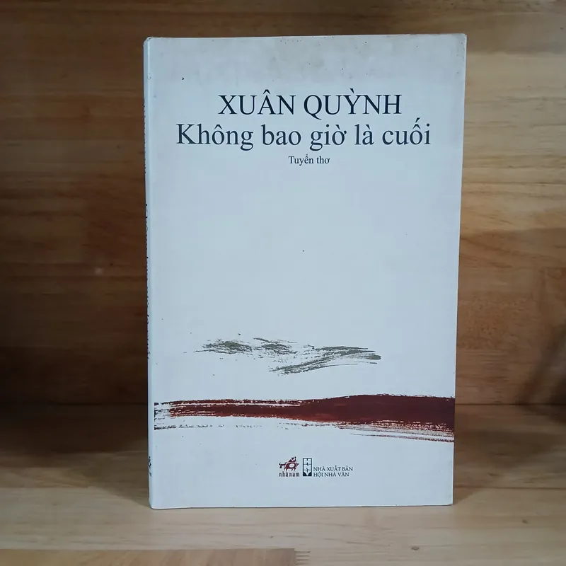Xuân Quỳnh - Không Bao Giờ Là Cuối (Tuyển Thơ) 591358