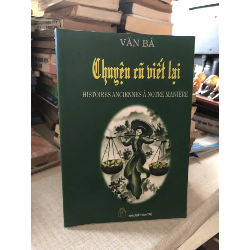 Chuyện cũ viết lại-Văn Bá 960339