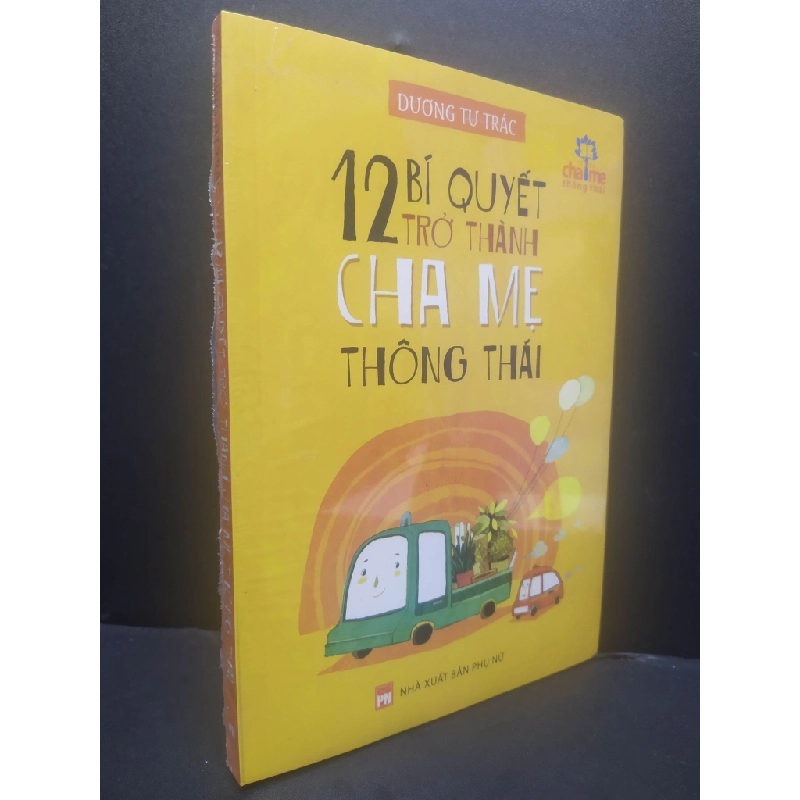 [PHIÊN CHỢ SÁCH CŨ] 12 Bí Quyết Trở Thành Cha Mẹ Thông Thái 2303 423687