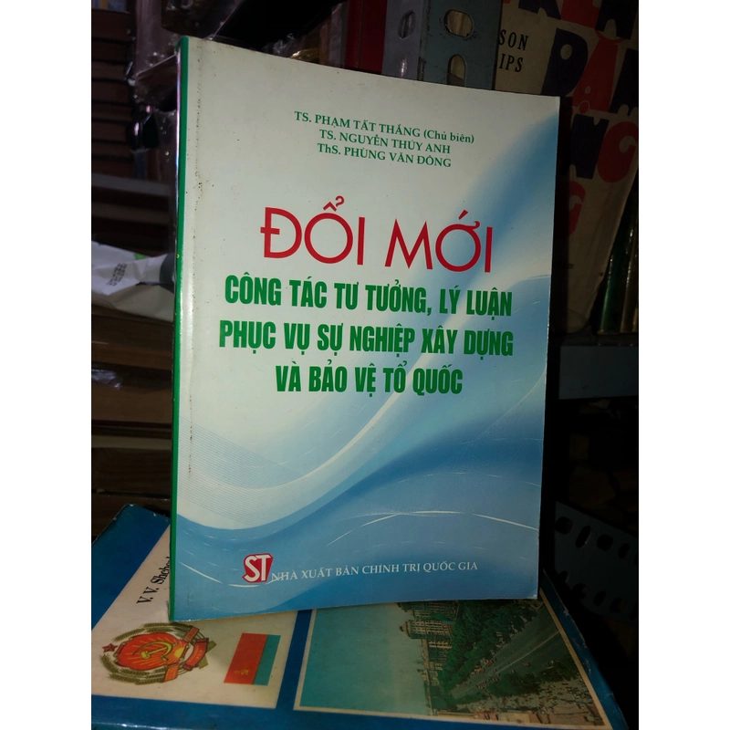 Đổi mới công tác tư tưởng, lý luận phục vụ sự nghiệp xây dựng và bảo vệ tổ quốc 521291