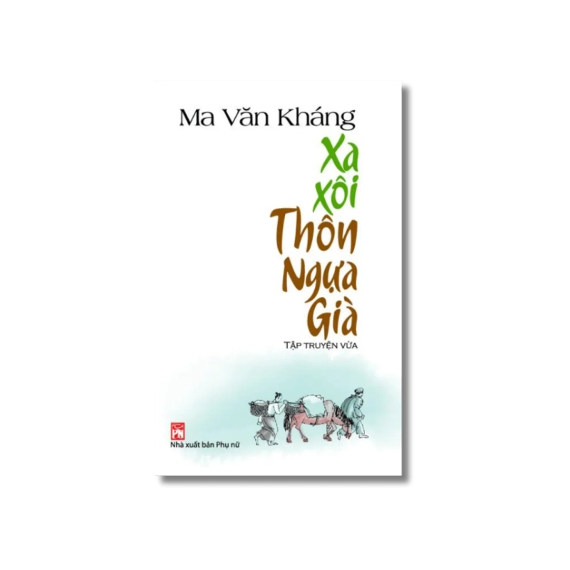 Xa xôi thôn ngựa già - Ma Văn Kháng 722196