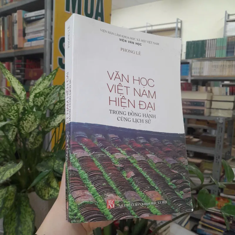 VĂN HỌC VIỆT NAM HIỆN ĐẠI TRONG ĐỒNG HÀNH CÙNG LỊCH SỬ - PHONG LÊ 977705