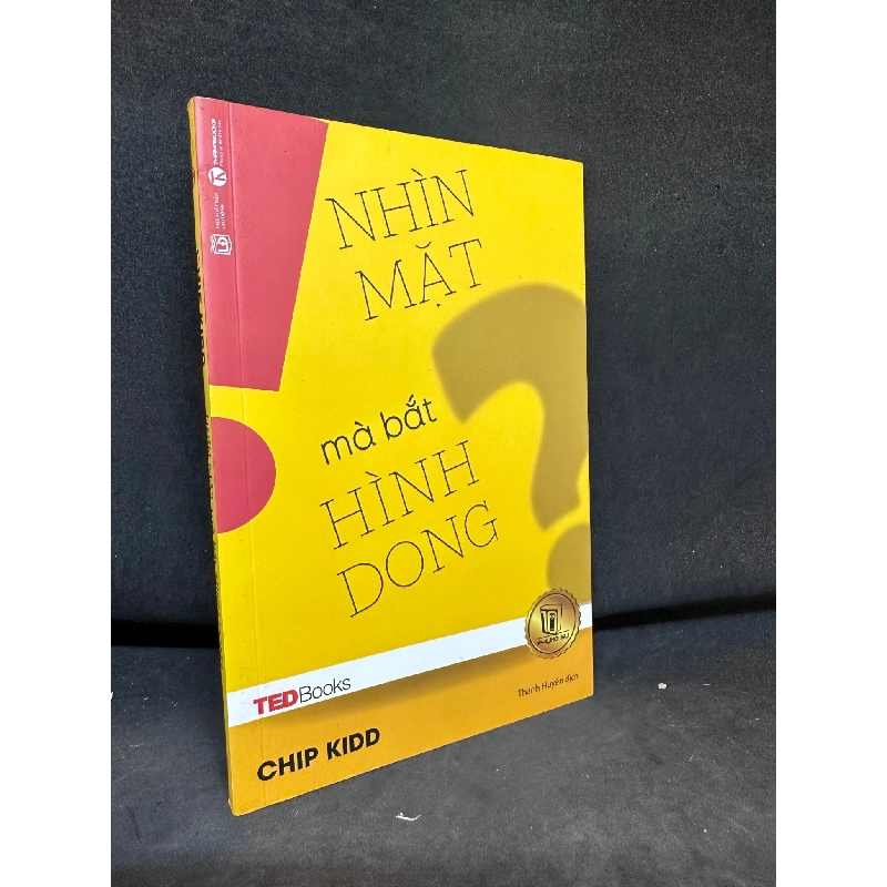 Nhìn Mặt Mà Bắt Hình Dong - Tedbooks - Chip Kidd, Mới 80% (Ố Nhẹ), 2017 SBM.VH2504 914157