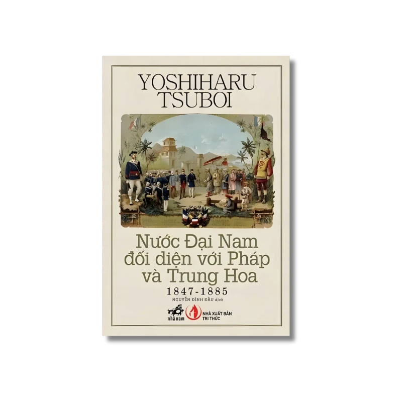 Nước Đại Nam đối diện với Pháp và Trung Hoa - Yoshiharu Tsuboi 724420