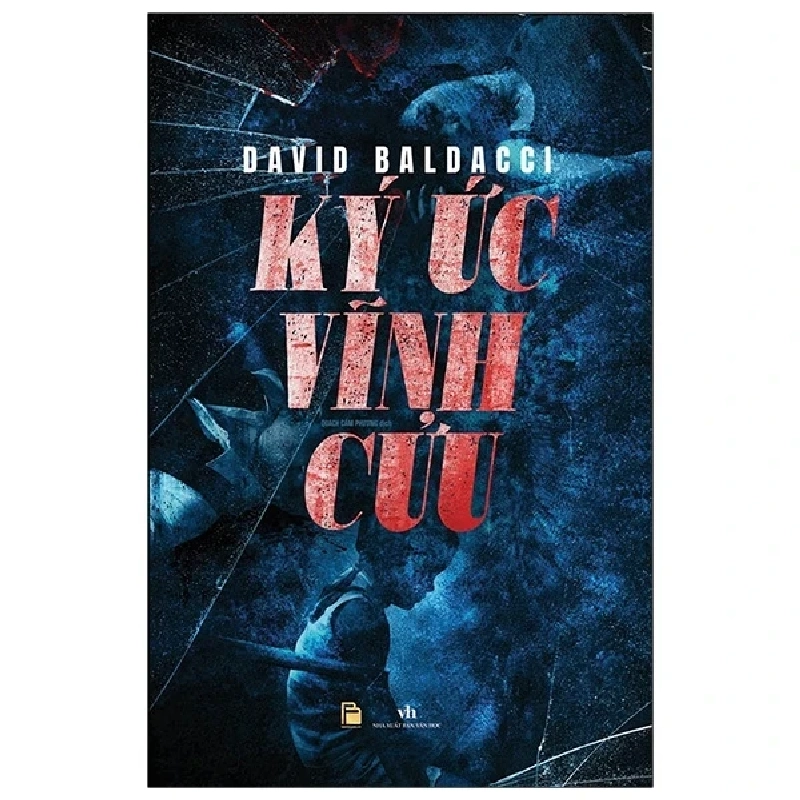 Ký Ức Vĩnh Cửu (Bìa Cứng) - David Baldacci ASB.PO Oreka Blogmeo 230225 394271