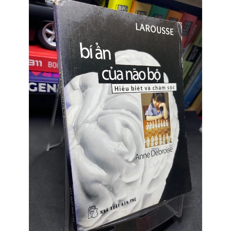 Bí ẩn của não bộ hiểu biết và chăm sóc 2009 mộc sách mới 80% ố bẩn viền nhẹ HPB2705 SÁCH SỨC KHỎE - THỂ THAO 914551