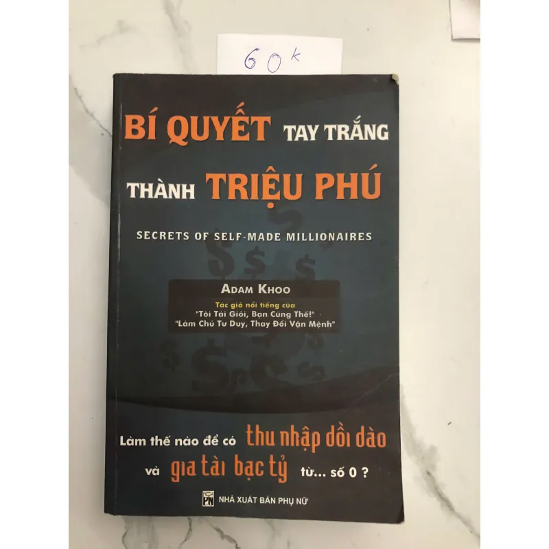 Bí Quyết Gây Dựng Cơ Nghiệp Bạc Tỷ - Adam Khoo - Kinh doanh, Phát triển cá nhân 602089
