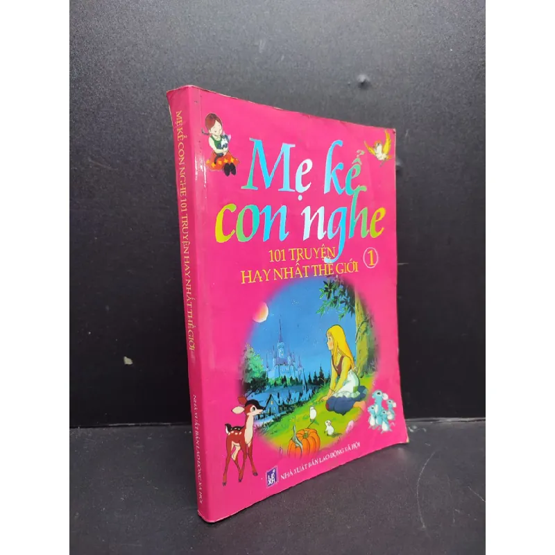 [Sách Cũ SCGR] Mẹ Kể Con Nghe 101 Truyện Hay Nhất Thế Giới 1 mới 80% ố vàng 2008 HCM2606 Nguyễn Huy Cố - Nguyễn Văn Huy VĂN HỌC 680336