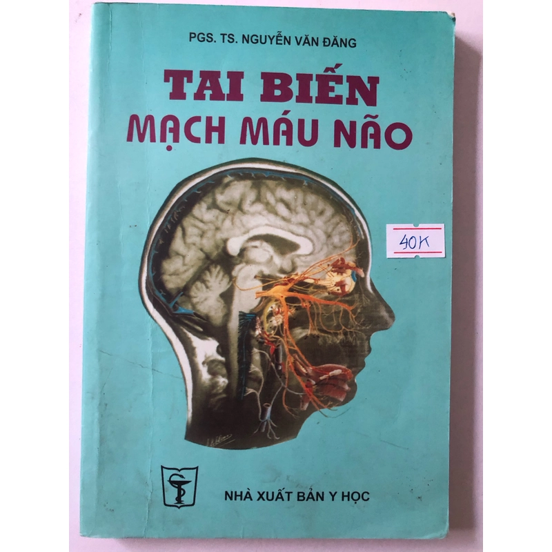 TAI BIẾN MẠCH MÁU NÃO  243 trang, nxb: 2006 316942