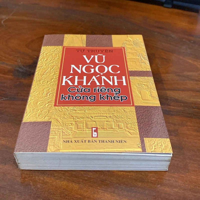 TỰ TRUYỆN VŨ NGỌC KHÁNH - CỬA RIÊNG KHÔNG KHÉP (XB 2007) 472671