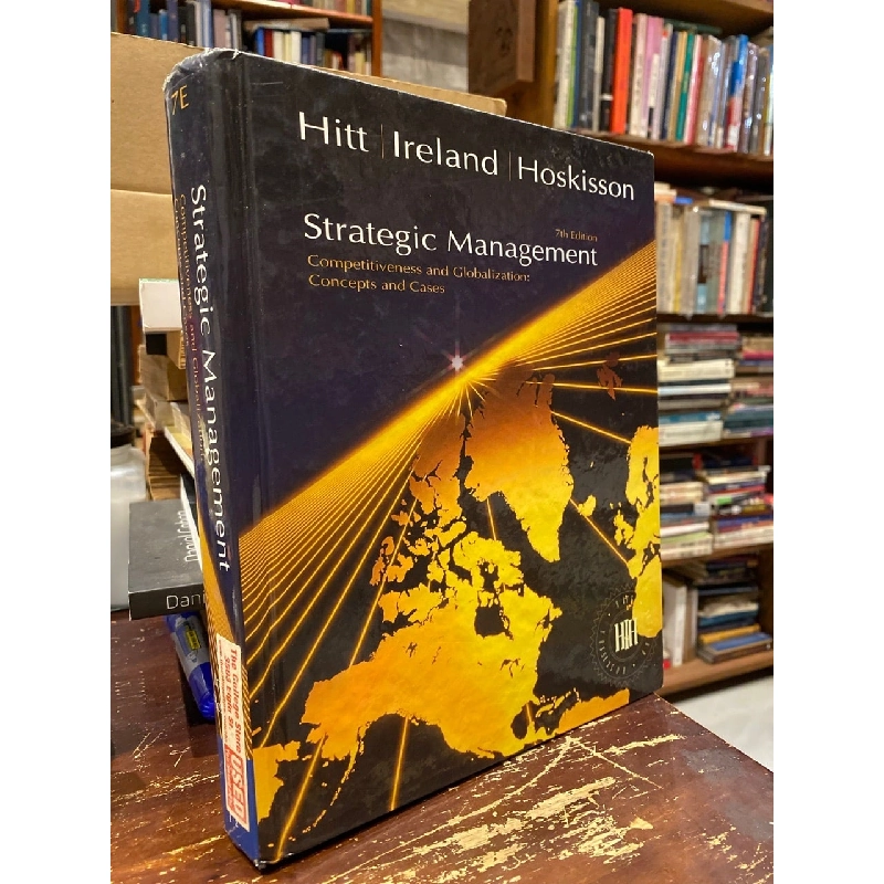 Strategic Management: Competitiveness and Globalization: Concepts and Cases - Hoskisson Hitt Ireland, 7th Edition 735549