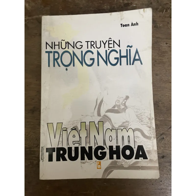 Những chuyện trọng nghĩa Việt Nam - Trung Hoa 994579