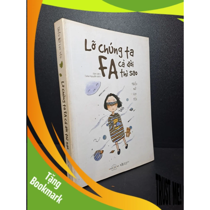 (TẶNG BOOKMARK) Lỡ chúng ta FA cả đời thì sao Thiếu nữ lục yêu 2017 mới 80% ố nhẹ ở bìa RBK0310 947072