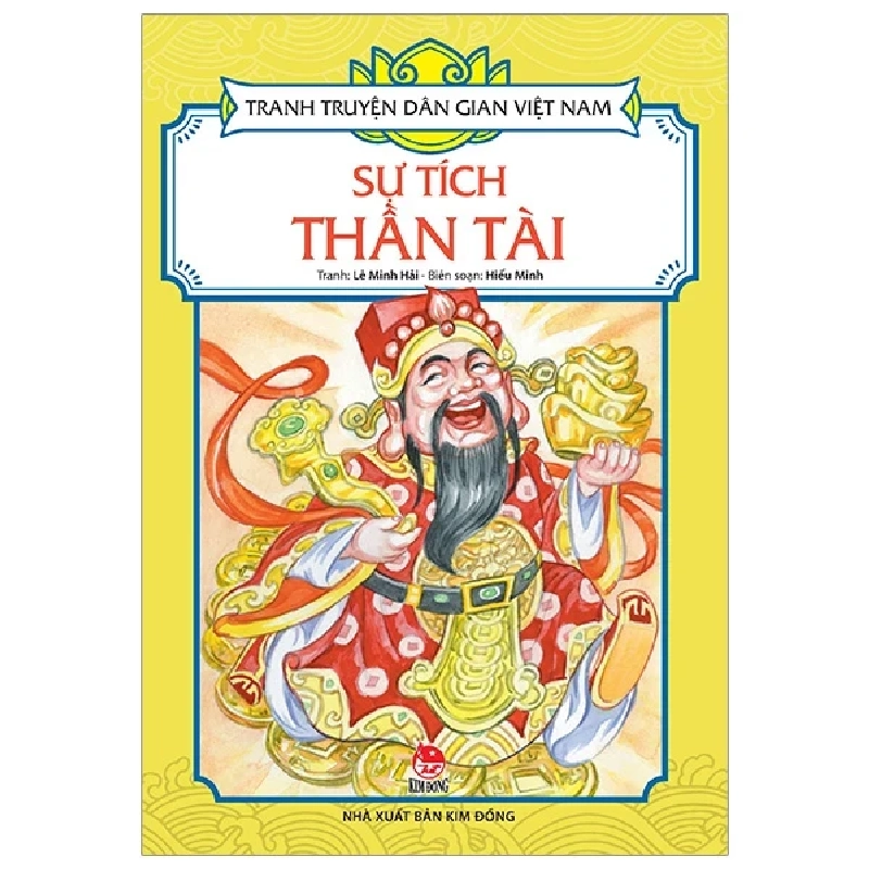 Tranh Truyện Dân Gian Việt Nam - Sự tích Thần Tài - Lê Minh Hải, Hiếu Minh (Mới 100%) Truyện thiếu nhi, NXB Kim Đồng - SÁCH ĐẠI HỌC 484705
