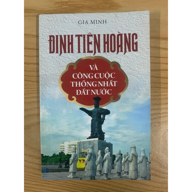 Đinh Tiên Hoàng và công cuộc thống nhất đất nước 545546