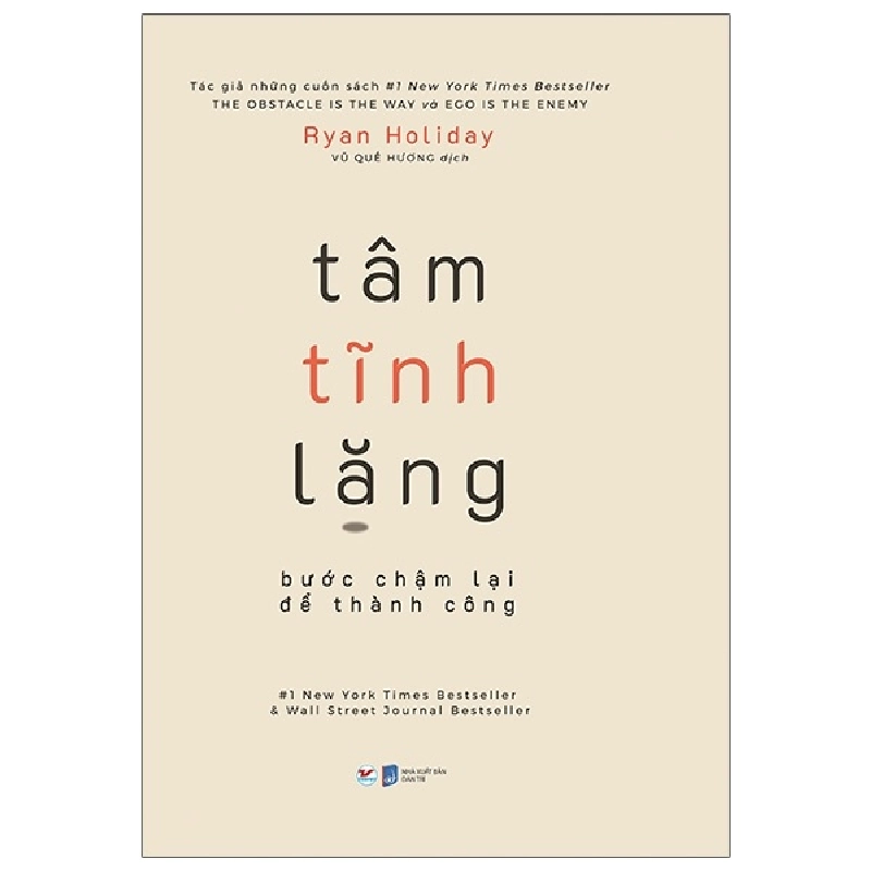 Tâm Tĩnh Lặng - Bước Chậm Lại Để Thành Công - Ryan Holiday 296060