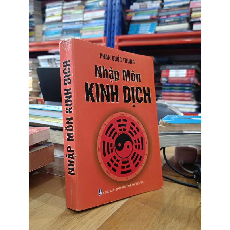 Nhập môn Kinh Dịch - Phan Quốc Trung (hiệu đính), Ngọc Phương (soạn & dịch) 523076