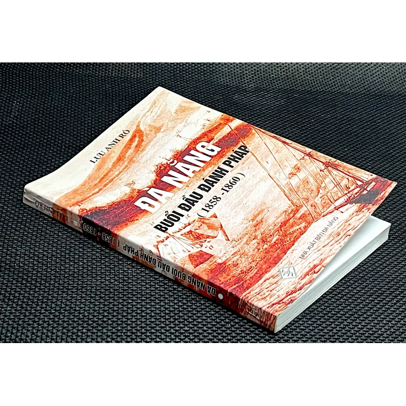 ĐÀ NẴNG BUỔI ĐẦU ĐÁNH PHÁP - Tác giả LƯU ANH RÔ 1029079