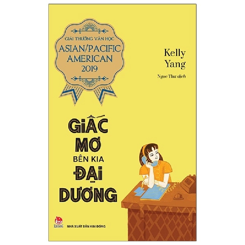 Giấc Mơ Bên Kia Đại Dương (Giải Thưởng Văn Học Asian/Pacific American 2019) (2021) - Kelly Yang 744240