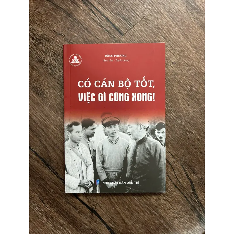 CÓ CÁN BỘ TỐT, VIỆC GÌ CŨNG XONG! - Đồng Phương (Sưu tầm - Tuyển chọn) 733179