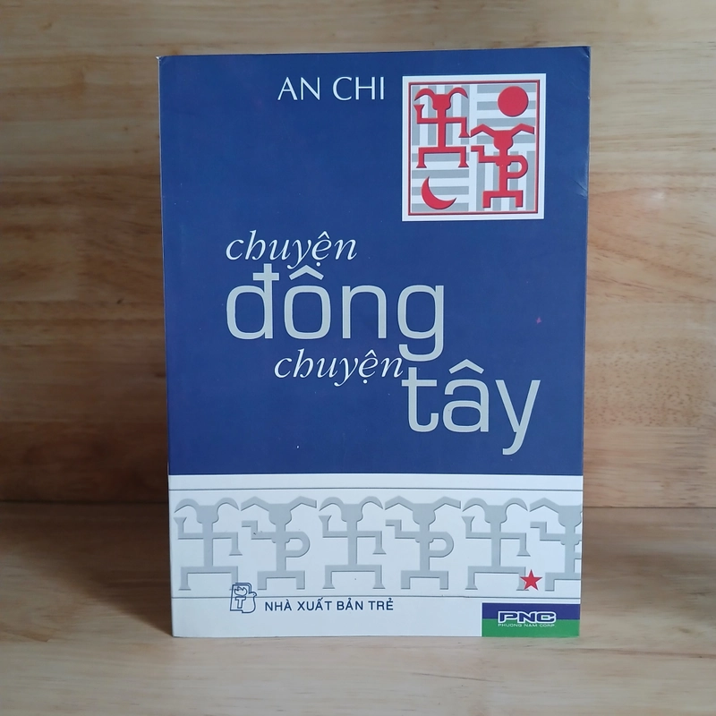Chuyện Đông Chuyện Tây (6 Tập - 1, 2, 3, 4, 5, 7) - An Chi 533636