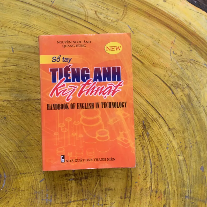 SỔ TAY TIẾNG ANH KỸ THUẬT - Nguyễn Ngọc Ánh & Quang Hùng 958081